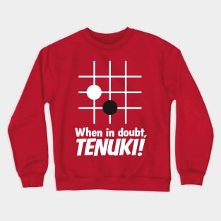 When in doubt, tenuki! Crewneck Sweatshirt